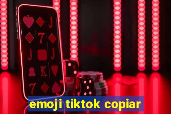 emoji tiktok copiar